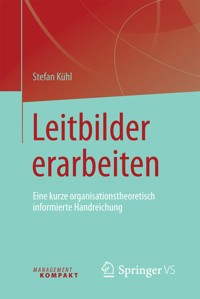 Leitbilder erarbeiten - Stefan Kühl - E-Book