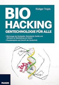 Biohacking - Rüdiger Trojok - E-Book