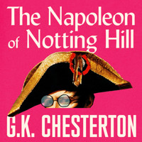 The Napoleon of Notting Hill - G.K. Chesterton - Hörbuch