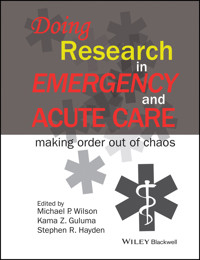 Doing Research in Emergency and Acute Care - Michael P. Wilson - E-Book