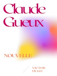 Claude Gueux - Victor Hugo - E-Book
