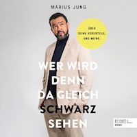 Wer wird denn da gleich schwarzsehen - Marius Jung - Hörbuch
