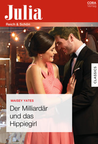 Der Milliardär und das Hippiegirl - Maisey Yates - E-Book