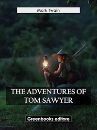 The Adventures Of Tom Sawyer - Mark Twain - E-Book
