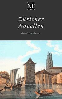 Züricher Novellen - Gottfried Keller - E-Book
