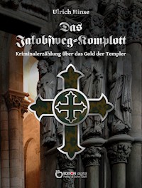 Das Jakobsweg-Komplott - Ulrich Hinse - E-Book
