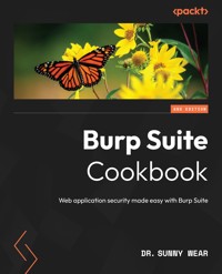 Burp Suite Cookbook - Dr. Sunny Wear - E-Book
