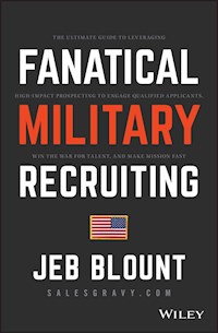 Fanatical Military Recruiting - Jeb Blount - E-Book