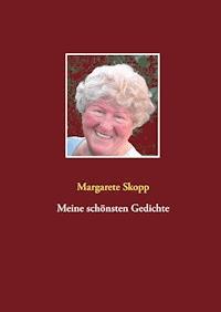 Meine schönsten Gedichte - Margarete Skopp - E-Book