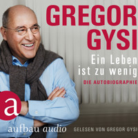 Ein Leben ist zu wenig - Die Autobiographie (Gekürzt) - Gregor Gysi - Hörbuch