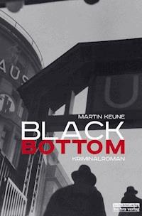 Black Bottom - Martin Keune - E-Book