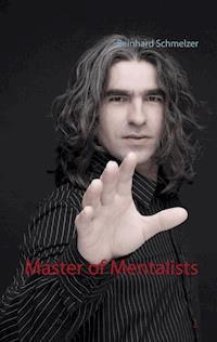 Master of Mentalists - Reinhard Schmelzer - E-Book