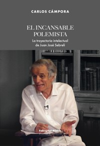 El incansable polemista - Carlos Cámpora - E-Book