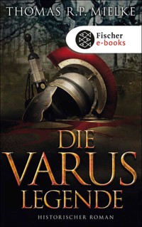 Die Varus-Legende - Thomas R.P. Mielke - E-Book