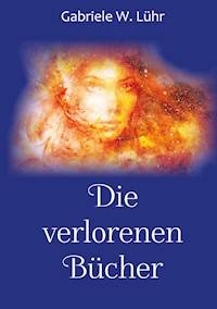 Die verlorenen Bücher - Gabriele W. Luehr - E-Book