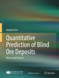 Quantitative Prediction of Blind Ore Deposits - Jianping Chen - E-Book