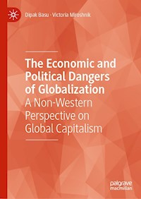 The Economic and Political Dangers of Globalization - Dipak Basu - E-Book