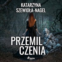 Przemilczenia - Katarzyna Szewiola-Nagel - Hörbuch