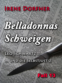 Belladonnas Schweigen - Irene Dorfner - E-Book