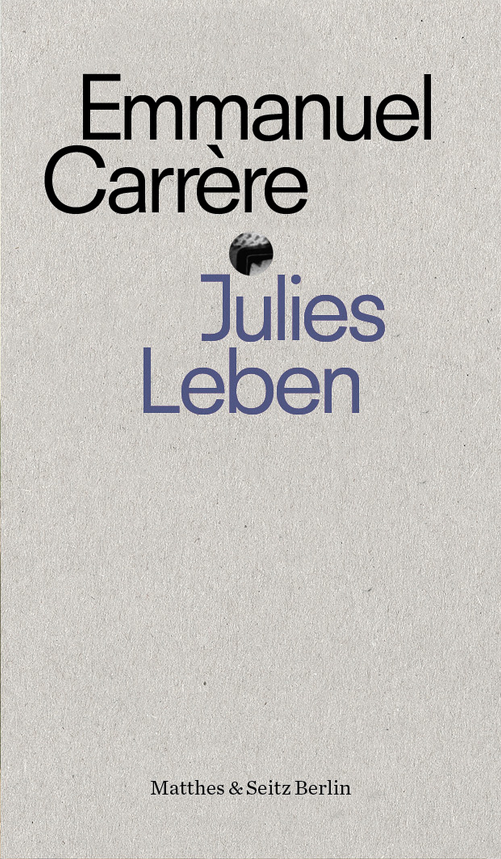 Julies Leben - Emmanuel Carrère - E-Book