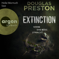 Extinction. Wenn das Böse erwacht (Autorisierte Lesefassung) - Douglas Preston - Hörbuch