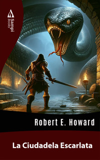 La Ciudadela Escarlata - Robert E. Howard - E-Book
