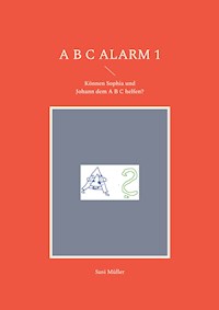 A B C Alarm 1 - Susi Müller - E-Book