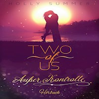 Two of Us: Außer Kontrolle - Holly Summer - Hörbuch
