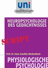 Neuropsychologie des Gedächtnisses - Joachim Markowitsch - E-Book