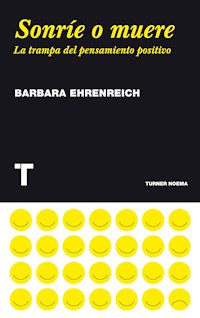 Sonríe o muere - Barbara Ehrenreich - E-Book