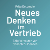 Neues Denken im Vertrieb - Pritu Detemple - Hörbuch
