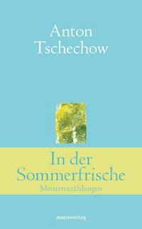 In der Sommerfrische - Anton Tschechow - E-Book