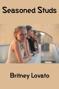 Seasoned Studs - Britney Lovato - E-Book