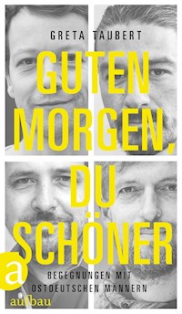 Guten Morgen, du Schöner - Greta Taubert - E-Book