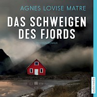 Das Schweigen des Fjords - Agnes Lovise Matre - Hörbuch