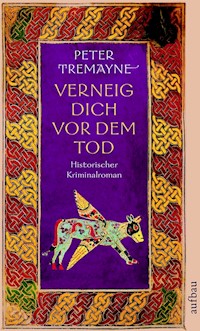 Verneig dich vor dem Tod - Peter Tremayne - E-Book