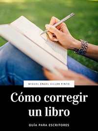 Cómo corregir un libro - Miguel Ángel Villar Pinto - E-Book