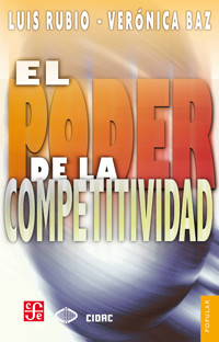 El poder de la competitividad - Luis Rubio - E-Book