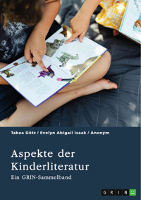 Aspekte der Kinderliteratur. Bilder, Übersetzung und Thematik in der Kinderliteratur - Tabea Götz - E-Book