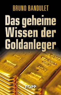 Das geheime Wissen der Goldanleger - Bruno Bandulet - E-Book
