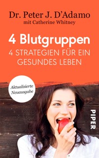 4 Blutgruppen - 4 Strategien für ein gesundes Leben - Peter J. D'Adamo - E-Book