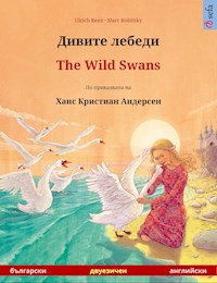 Дивите лебеди – The Wild Swans (български – английски) - Ulrich Renz - E-Book