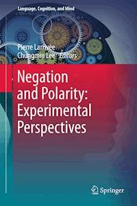 Negation and Polarity: Experimental Perspectives - - E-Book