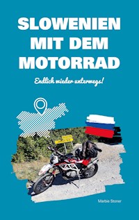 Slowenien mit dem Motorrad - Marbie Stoner - E-Book