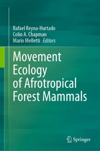 Movement Ecology of Afrotropical Forest Mammals - - E-Book