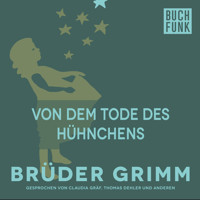 Von dem Tode des Hühnchens - Brüder Grimm - Hörbuch