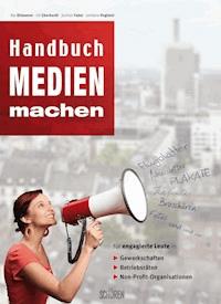 Handbuch Medien machen - Kai Bliesener - E-Book