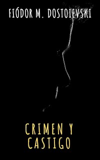 Crimen y castigo - Fyodor Dostoyevsky - E-Book