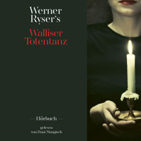 Walliser Totentanz - Werner Ryser - Hörbuch