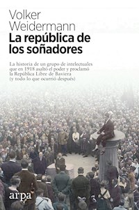 La república de los soñadores - Volker Weidermann - E-Book